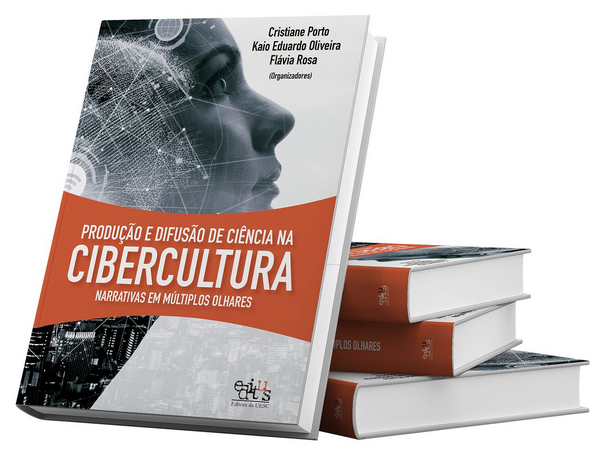 Cultura Científica e Cibercultura: a experiência do Laboratório Aberto de Interatividade (LAbI) com narrativas de ciência nos espaços físico e virtual